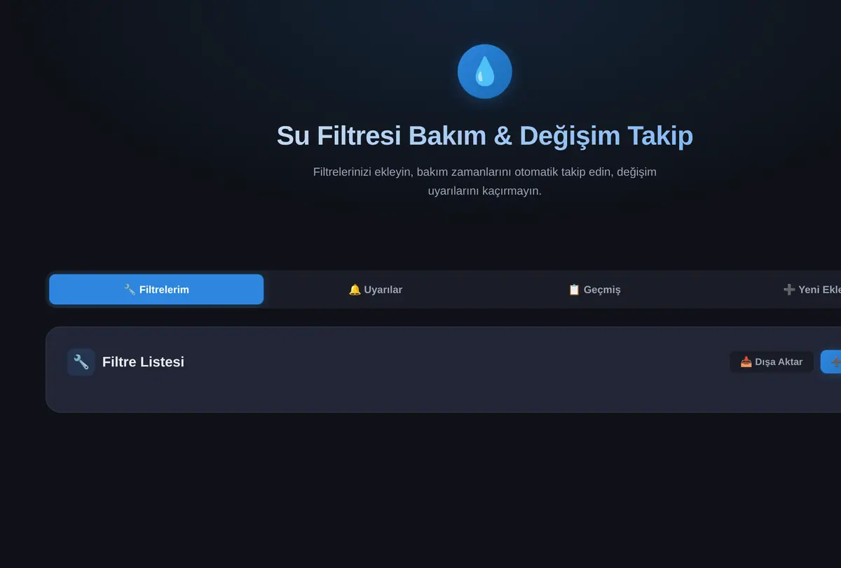 Ev Tipi Su Filtresi Bakım & Değişim Takip Aracı ekran görüntüsü