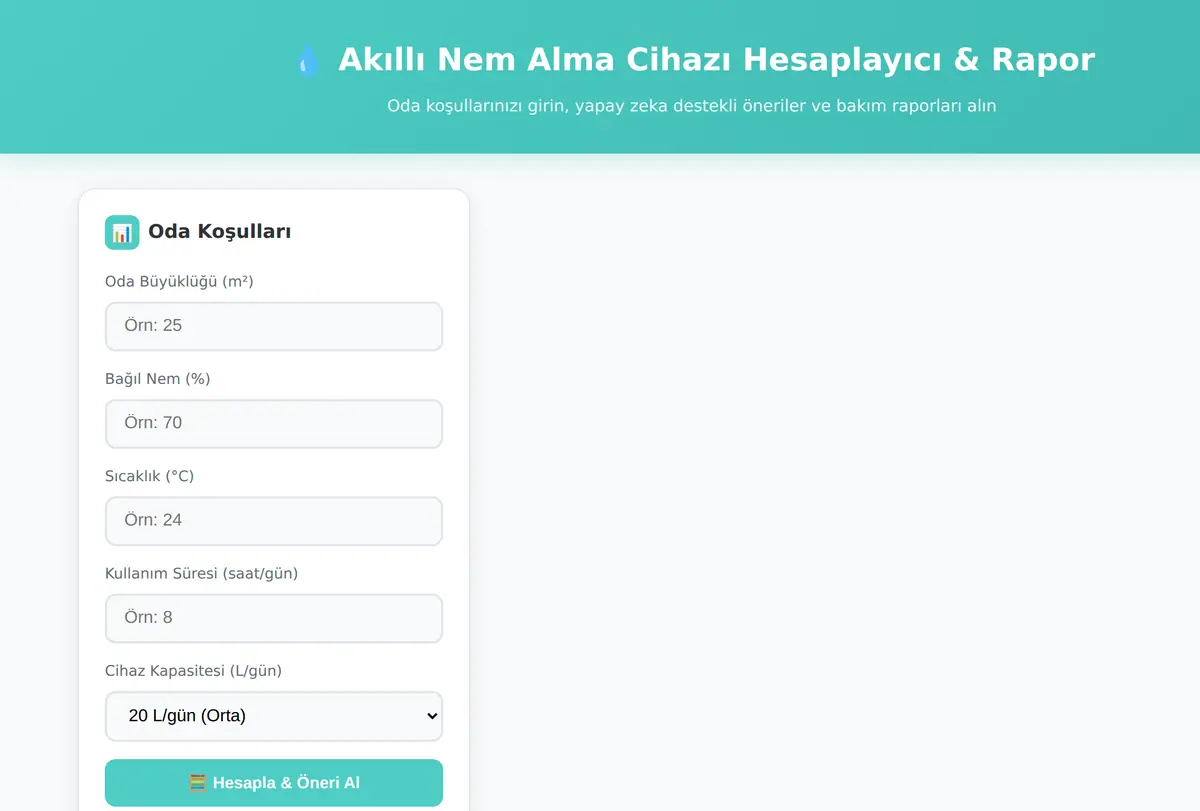 Akıllı Nem Alma Cihazı Hesaplayıcı & Rapor ekran görüntüsü