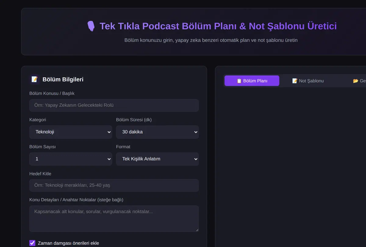 Tek Tıkla Podcast Bölüm Planı ve Not Şablonu Üretici ekran görüntüsü