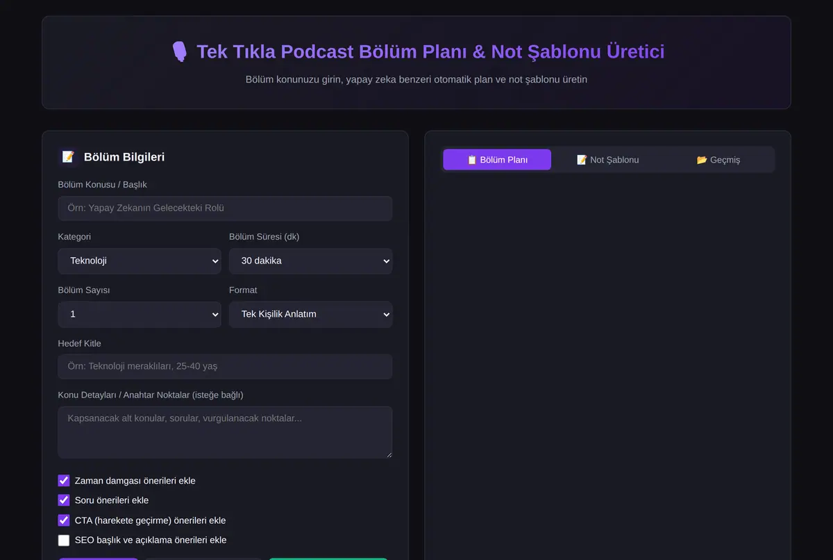 Tek Tıkla Podcast Bölüm Planı ve Not Şablonu Üretici ekran görüntüsü 2