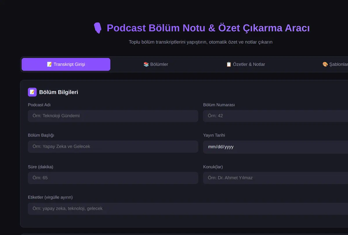 Podcast Bölüm Notu & Özet Çıkarma Aracı ekran görüntüsü